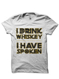 I Drink Whiskey I Have Spoken White T-Shirt Hoodie, Sweatshirt | PureTeeCo.com