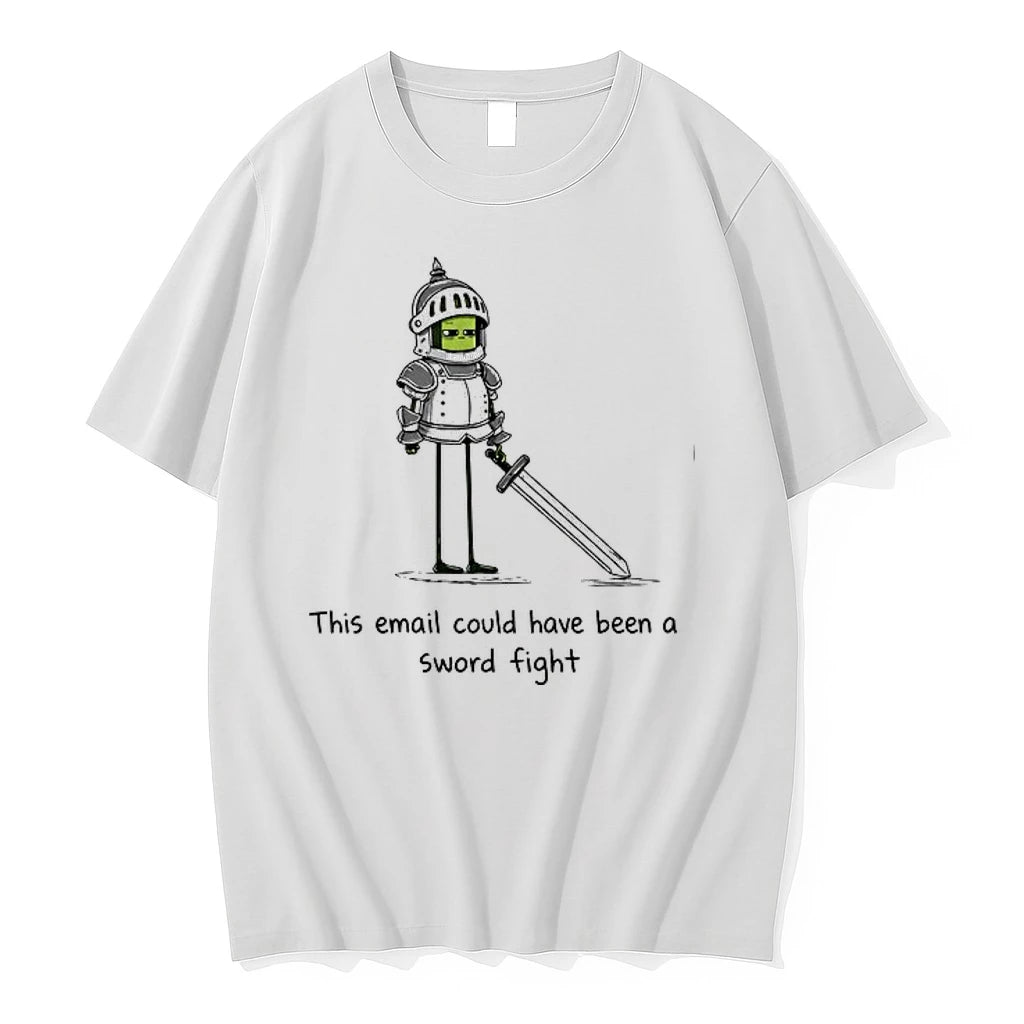 This Email Could Have Been A Sword Fight 0 Tshirts Sweater