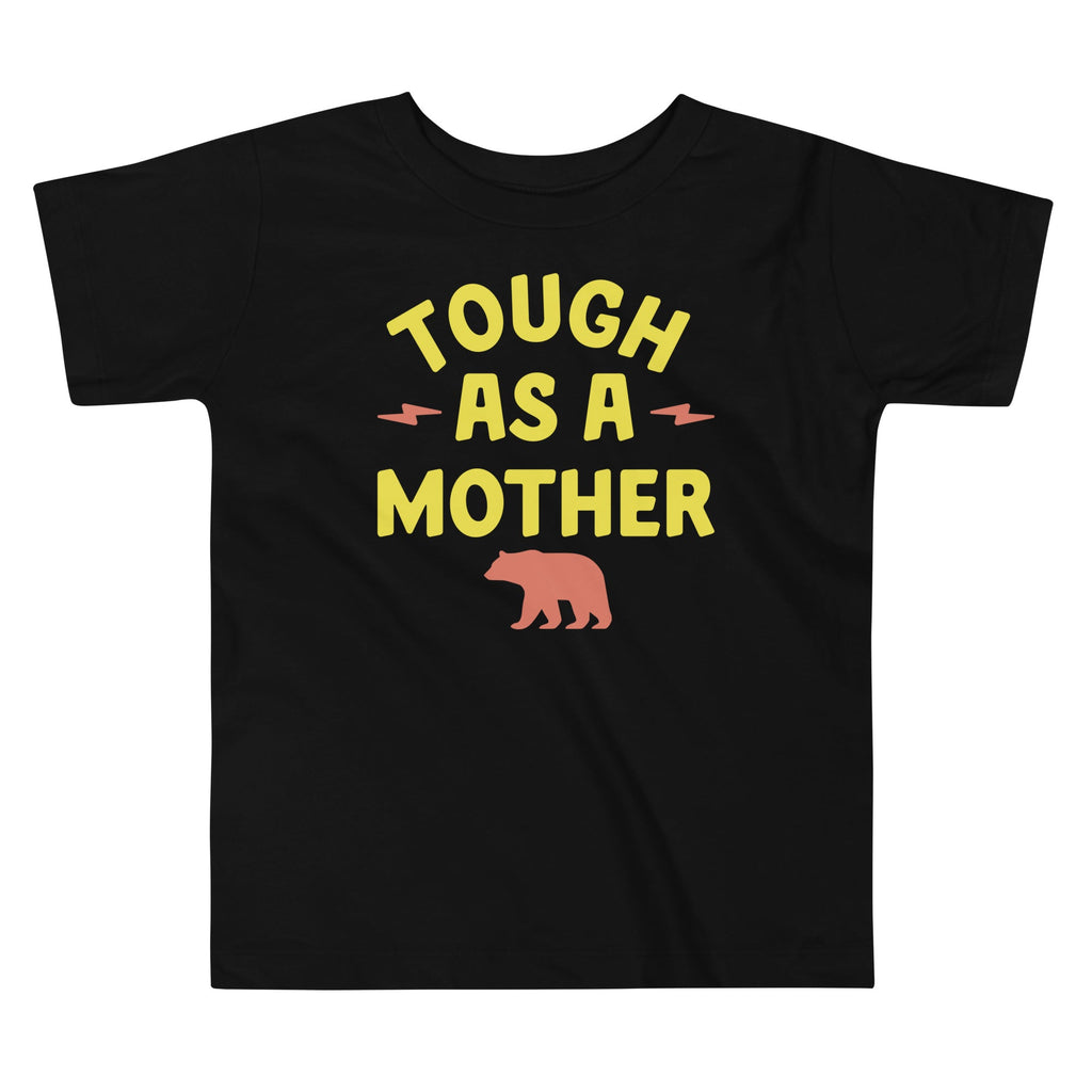 Tough As A Mother Kid's Toddler Tee Hoodie, Sweatshirt | PureTeeCo.com
