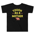 Tough As A Mother Kid's Toddler Tee Hoodie, Sweatshirt | PureTeeCo.com