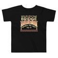 We'll Burn That Bridge When We Get To It Kid's Toddler Tee Hoodie, Sweatshirt | PureTeeCo.com