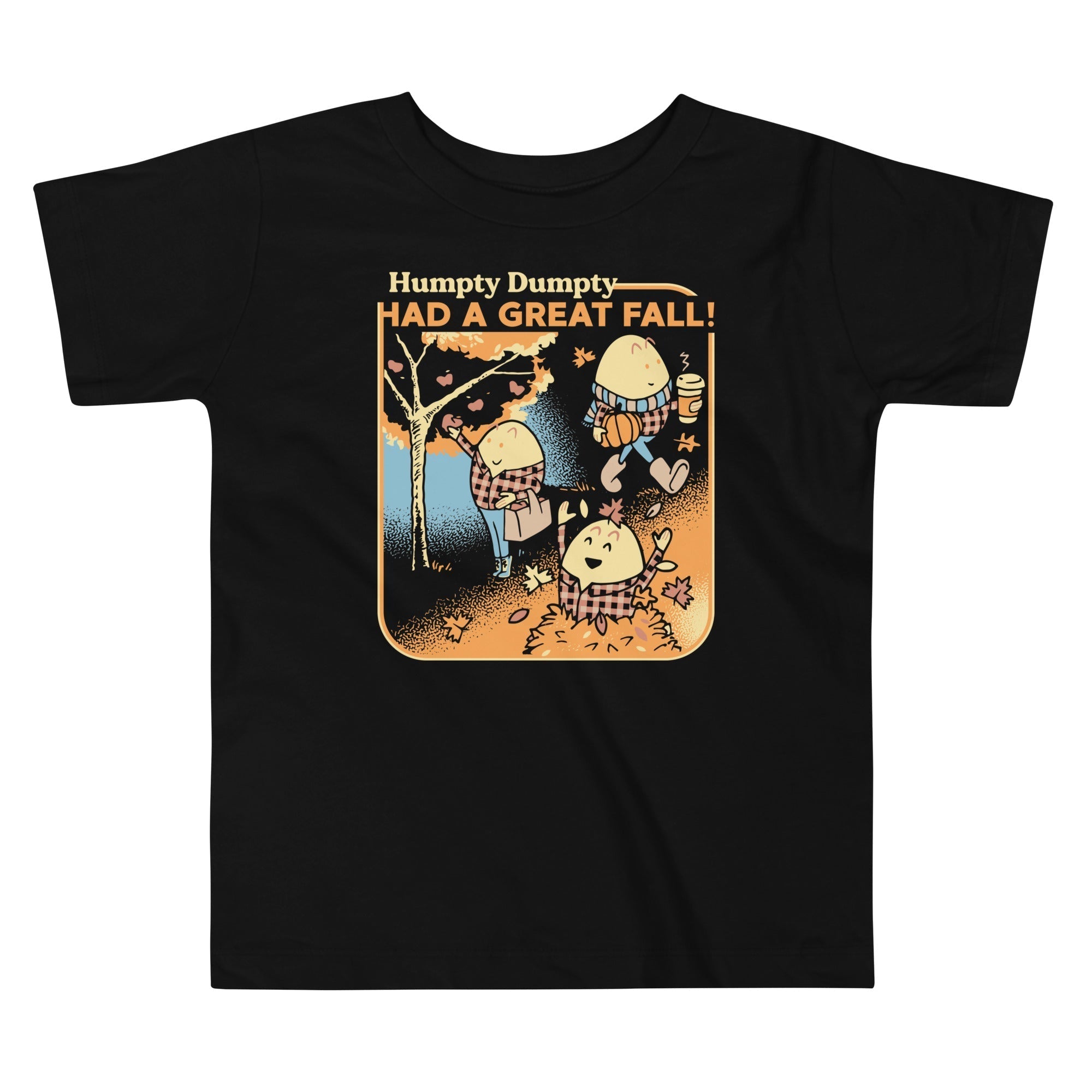 Humpty Dumpty Had A Great Fall Kid's Toddler Tee Hoodie, Sweatshirt | PureTeeCo.com