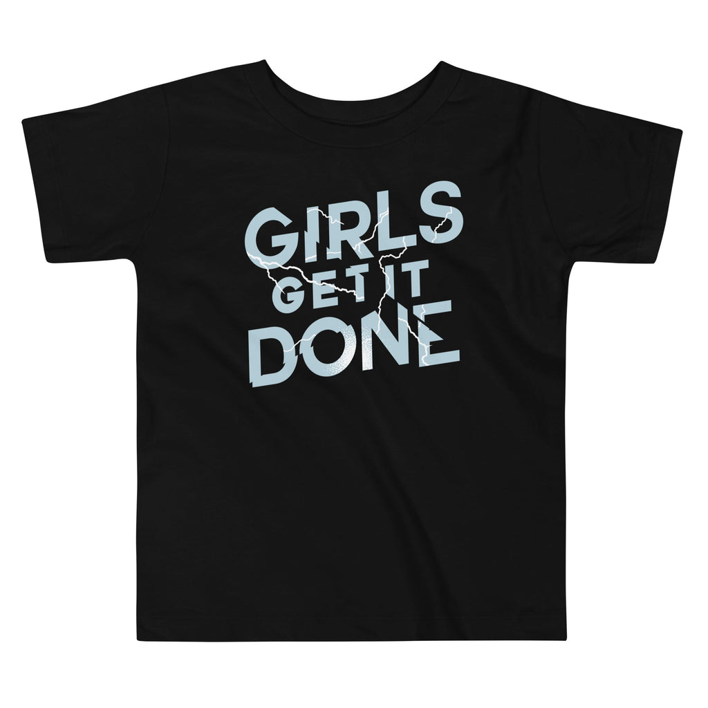 Girls Get It Done Kid's Toddler Tee Hoodie, Sweatshirt | PureTeeCo.com