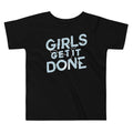 Girls Get It Done Kid's Toddler Tee Hoodie, Sweatshirt | PureTeeCo.com