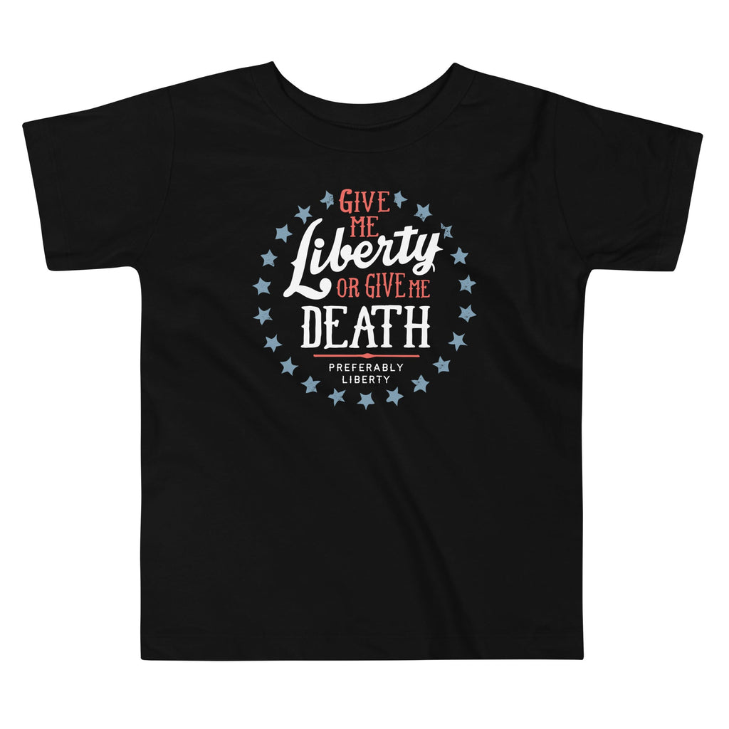 Liberty Or Death, Preferably Liberty Kid's Toddler Tee Hoodie, Sweatshirt | PureTeeCo.com