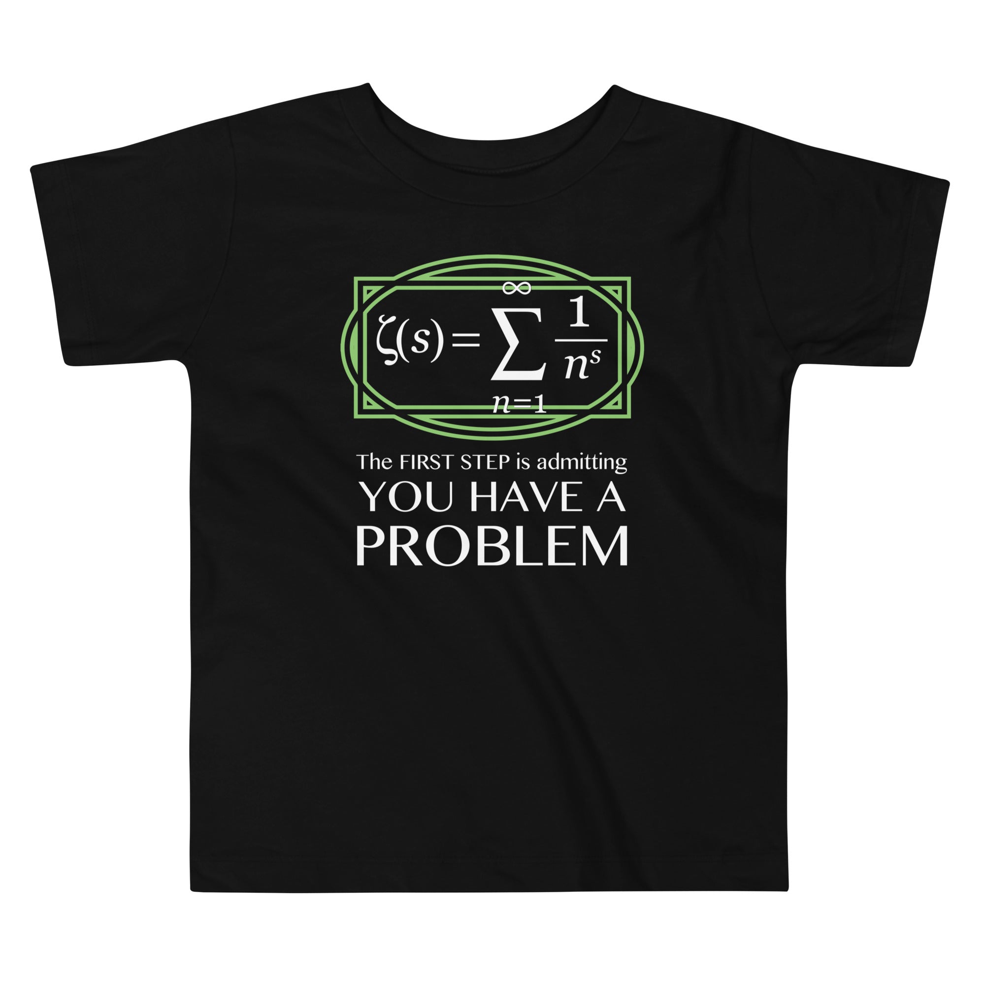 You Have A Problem Kid's Toddler Tee Hoodie, Sweatshirt | PureTeeCo.com