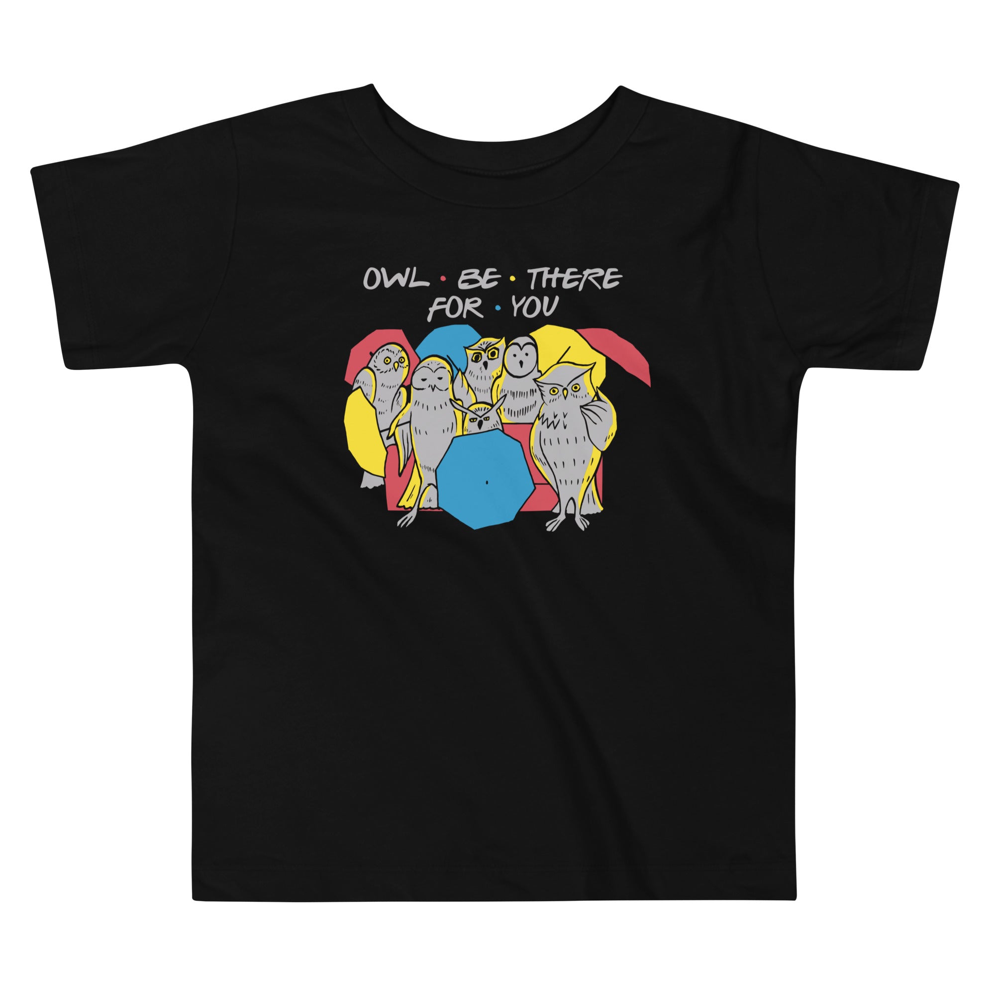 Owl Be There For You Kid's Toddler Tee Hoodie, Sweatshirt | PureTeeCo.com