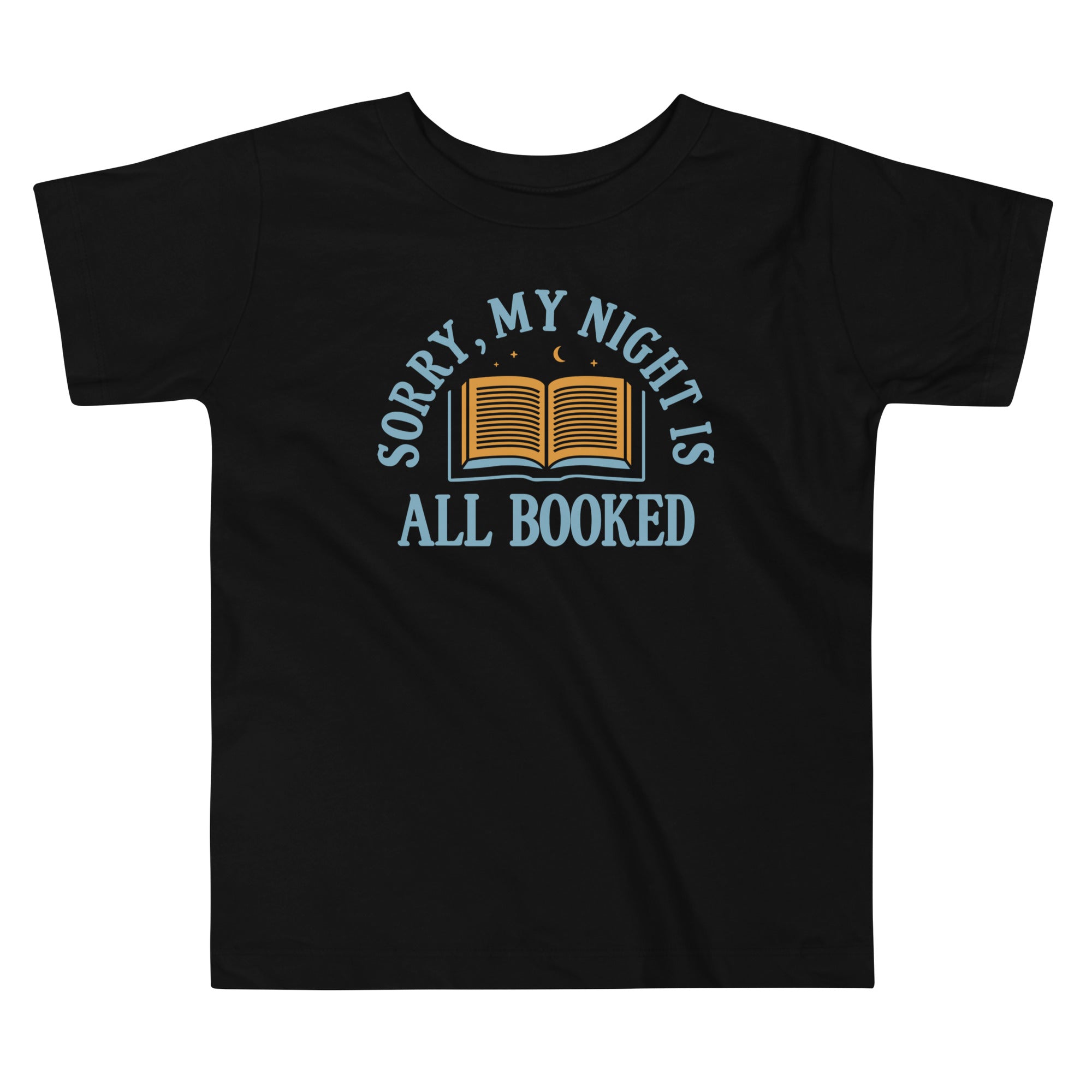 Sorry, My Night Is All Booked Kid's Toddler Tee Hoodie, Sweatshirt | PureTeeCo.com (Image 1)