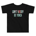 Don't Worry Be Yonce Kid's Toddler Tee Hoodie, Sweatshirt | PureTeeCo.com