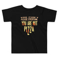You Are Not Pizza Kid's Toddler Tee Hoodie, Sweatshirt | PureTeeCo.com