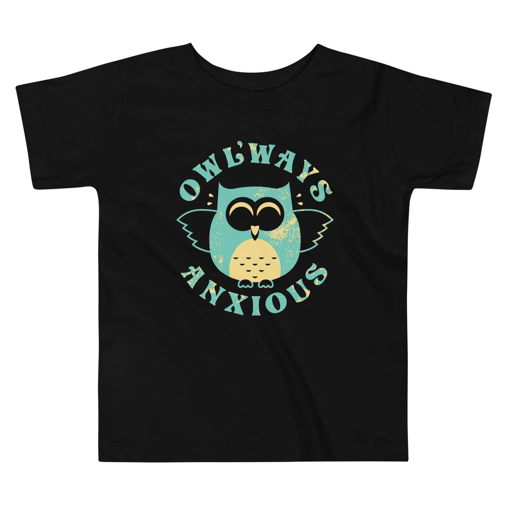 Owlways Anxious Kid's Toddler Tee Hoodie, Sweatshirt | PureTeeCo.com