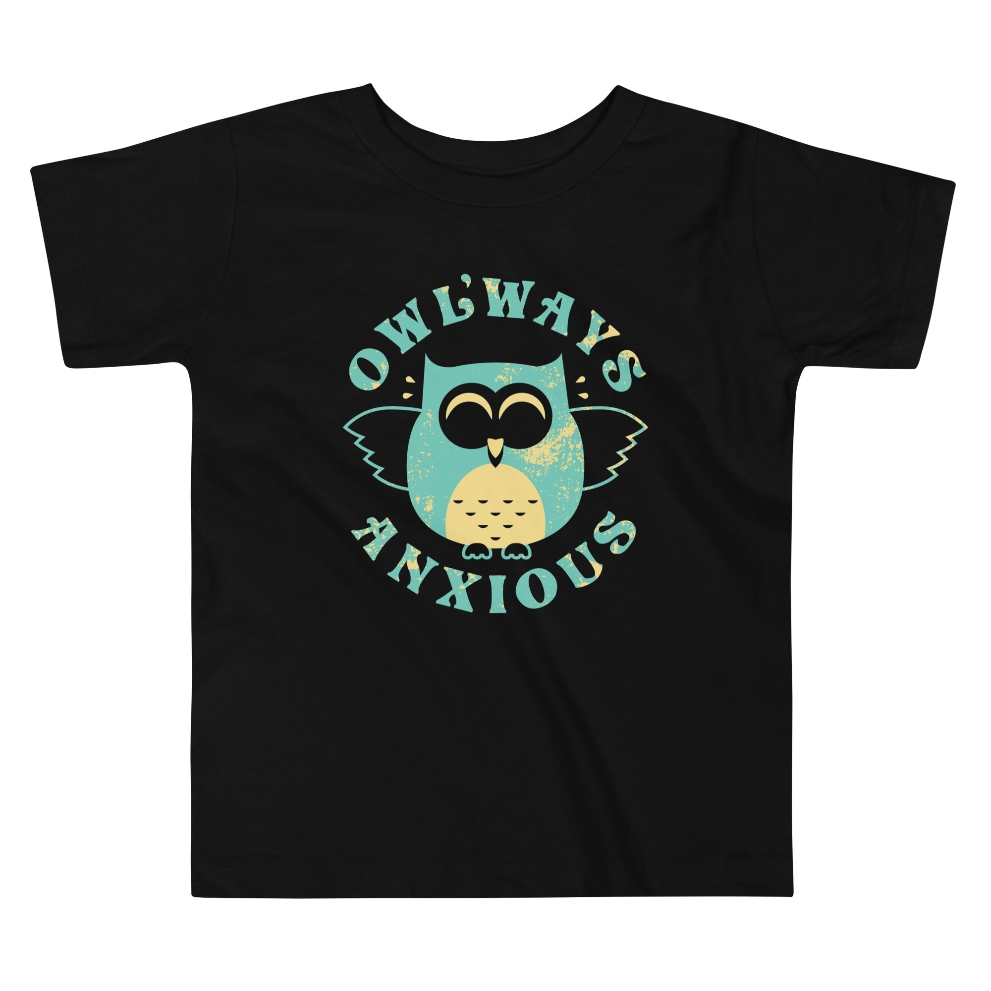 Owlways Anxious Kid's Toddler Tee Hoodie, Sweatshirt | PureTeeCo.com