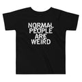 Normal People Are Weird Kid's Toddler Tee Hoodie, Sweatshirt | PureTeeCo.com (Image 1)