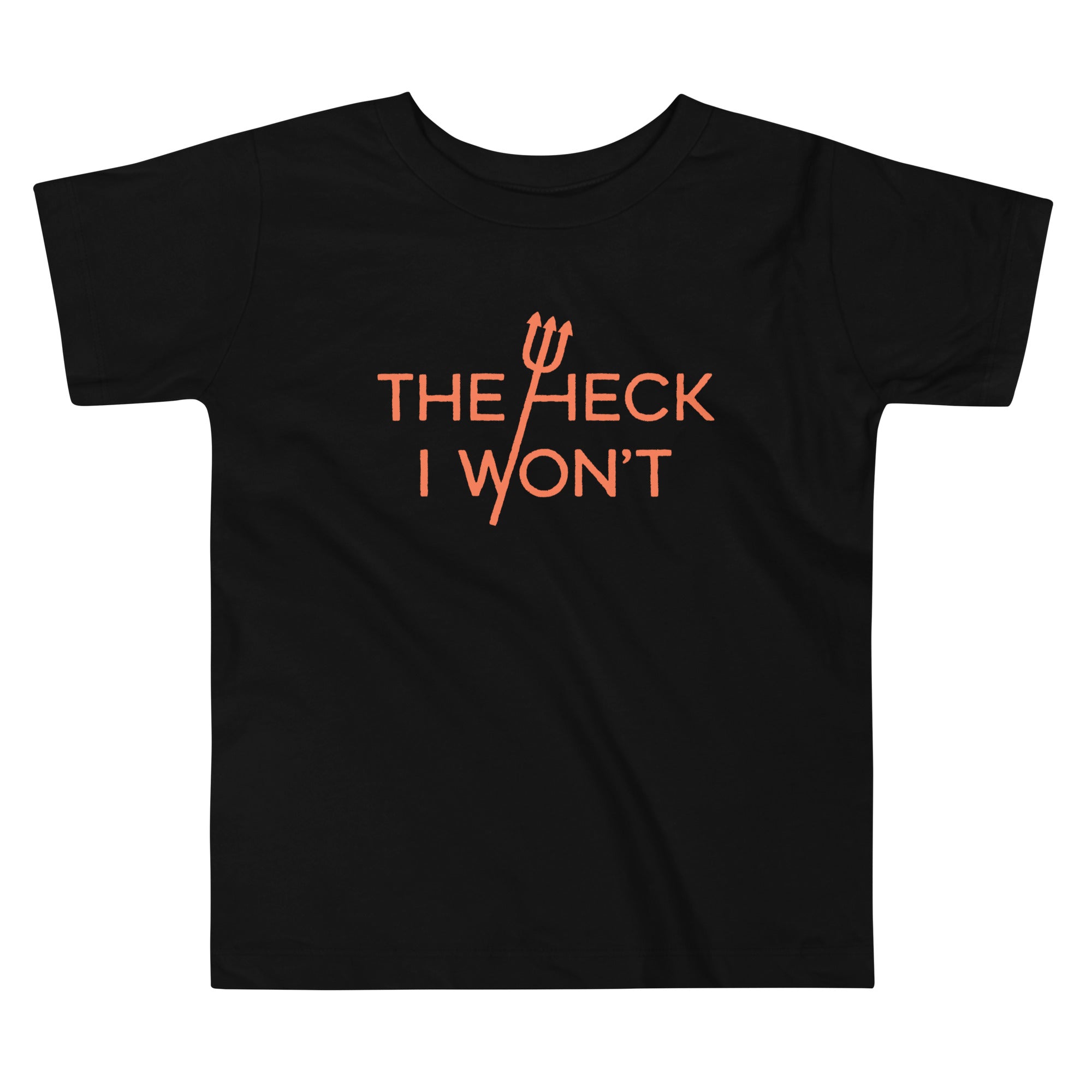 The Heck I Won't Kid's Toddler Tee Hoodie, Sweatshirt | PureTeeCo.com (Image 1)