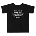 They Don't Know That We Know Kid's Toddler Tee Hoodie, Sweatshirt | PureTeeCo.com (Image 1)