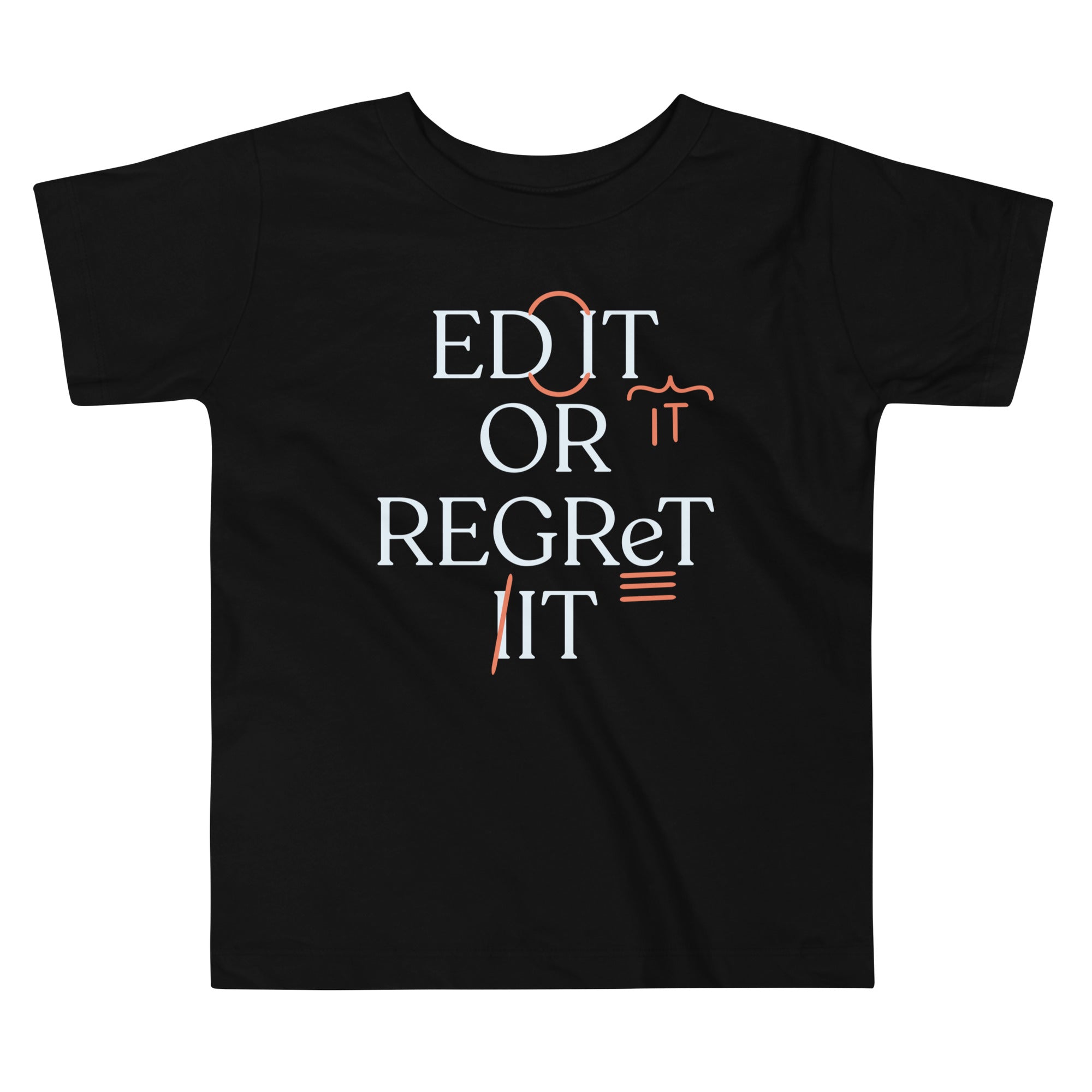 Edit Or Regret It Kid's Toddler Tee Hoodie, Sweatshirt | PureTeeCo.com (Image 1)