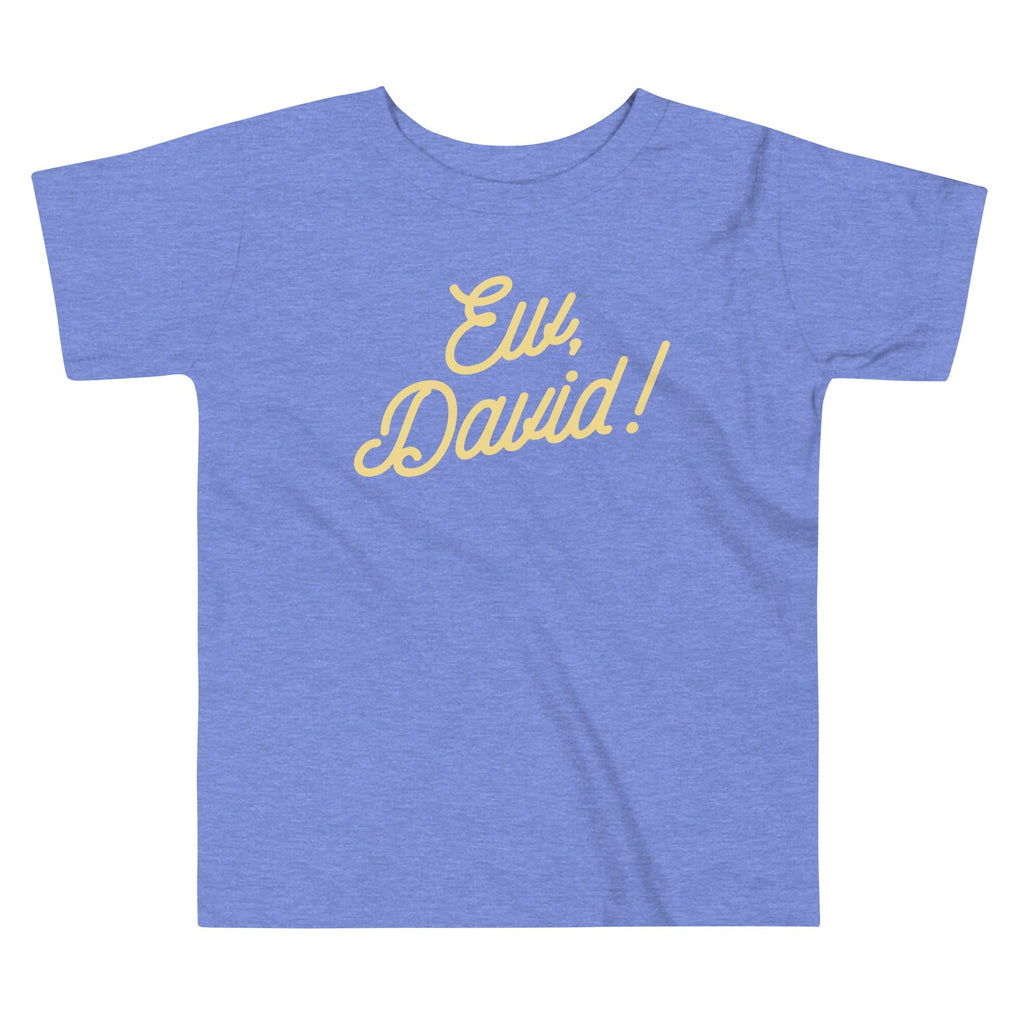 Ew, David! Kid's Toddler Tee Hoodie, Sweatshirt | PureTeeCo.com (Image 2)