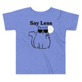 Say Less Kid's Toddler Tee Hoodie, Sweatshirt | PureTeeCo.com (Image 1)