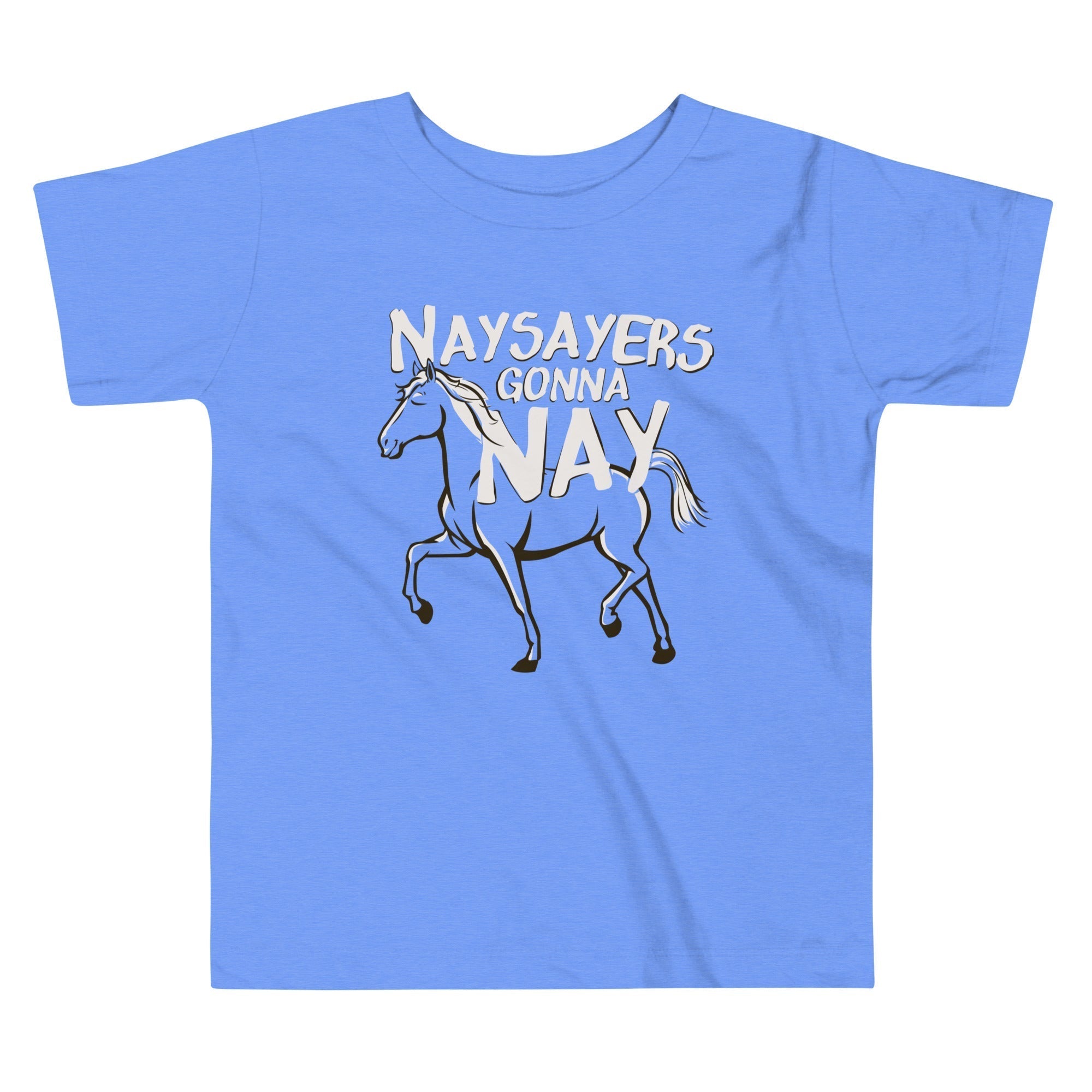Nay Sayers Gonna Nay Kid's Toddler Tee Hoodie, Sweatshirt | PureTeeCo.com