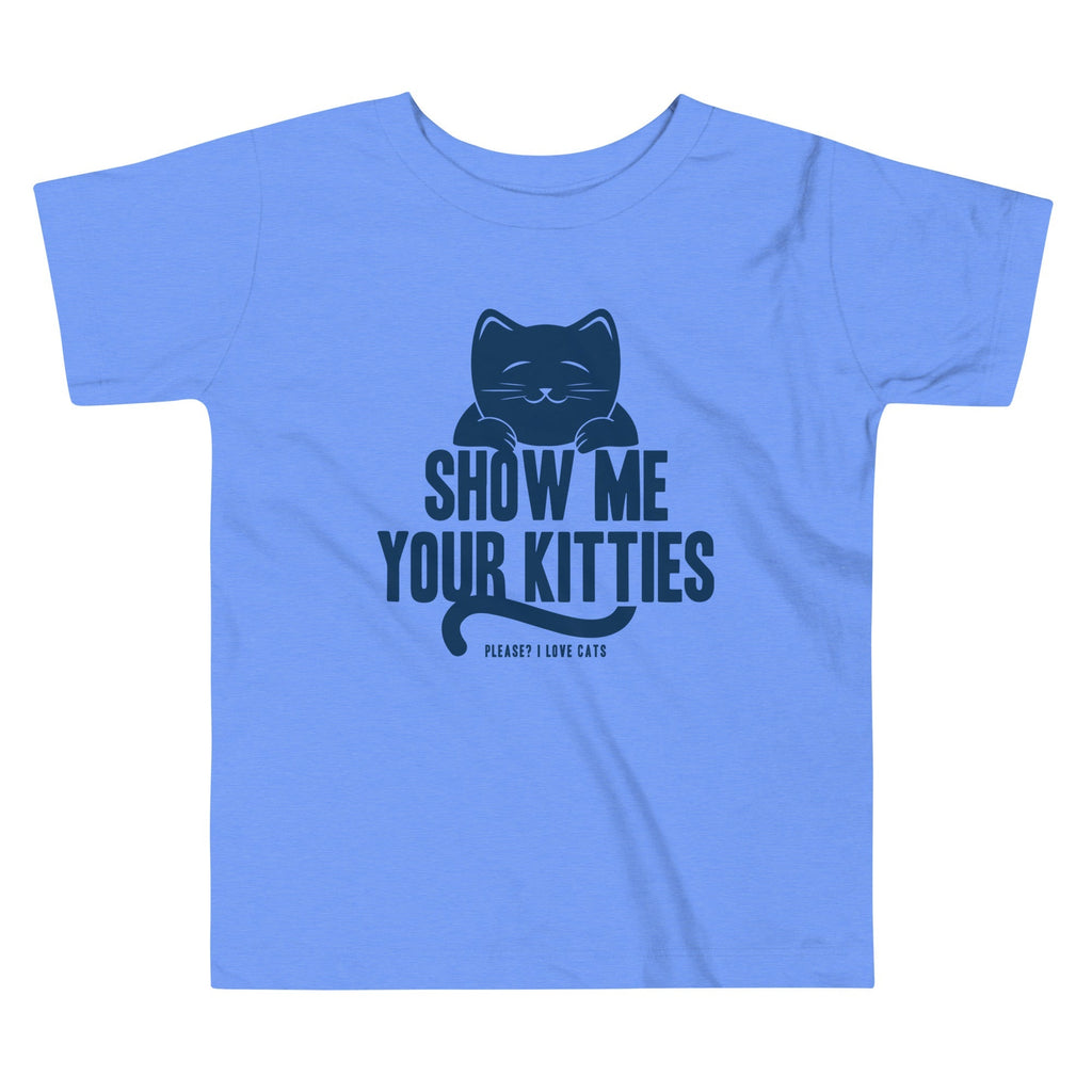 Show Me Your Kitties Kid's Toddler Tee Hoodie, Sweatshirt | PureTeeCo.com (Image 1)