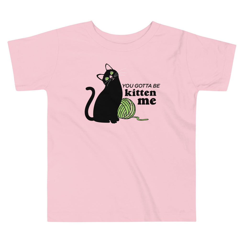 You Gotta Be Kitten Me Kid's Toddler Tee Hoodie, Sweatshirt | PureTeeCo.com (Image 2)