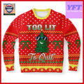Too Lit To Quit Tree Funny Drinking Morning Humor 3d Ugly Christmas Sweater