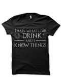 I Drink And I Know Things Black T-Shirt Hoodie, Sweatshirt | PureTeeCo.com