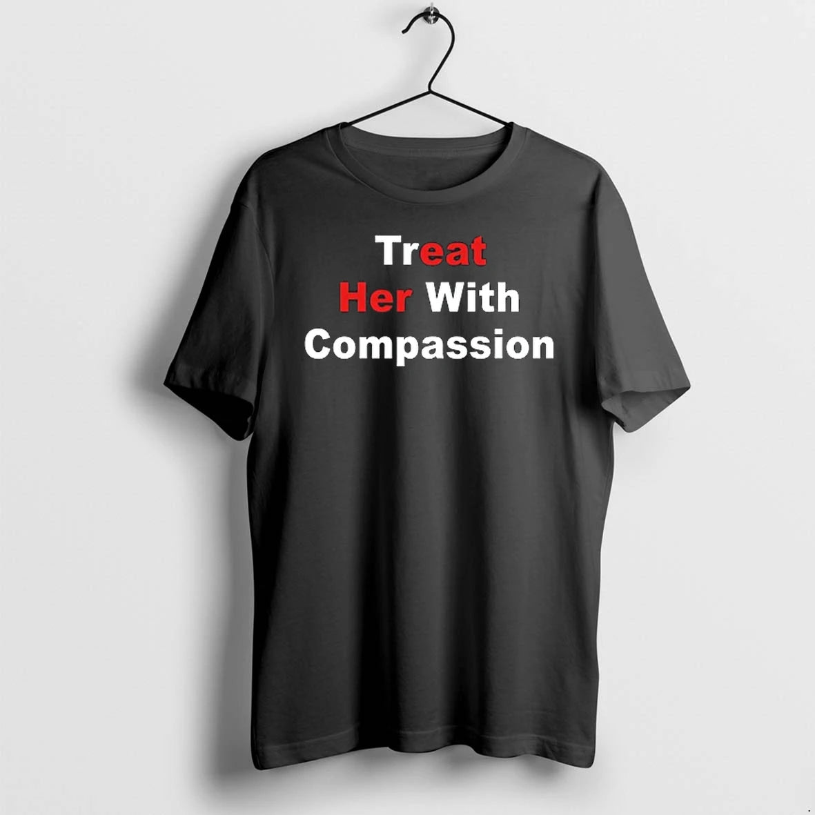 Treat Her With Compassion Eat Her Ass 0 Tshirts Sweater