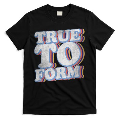 True To Form Retro Beto T-Shirt Hoodie, Sweatshirt | PureTeeCo.com