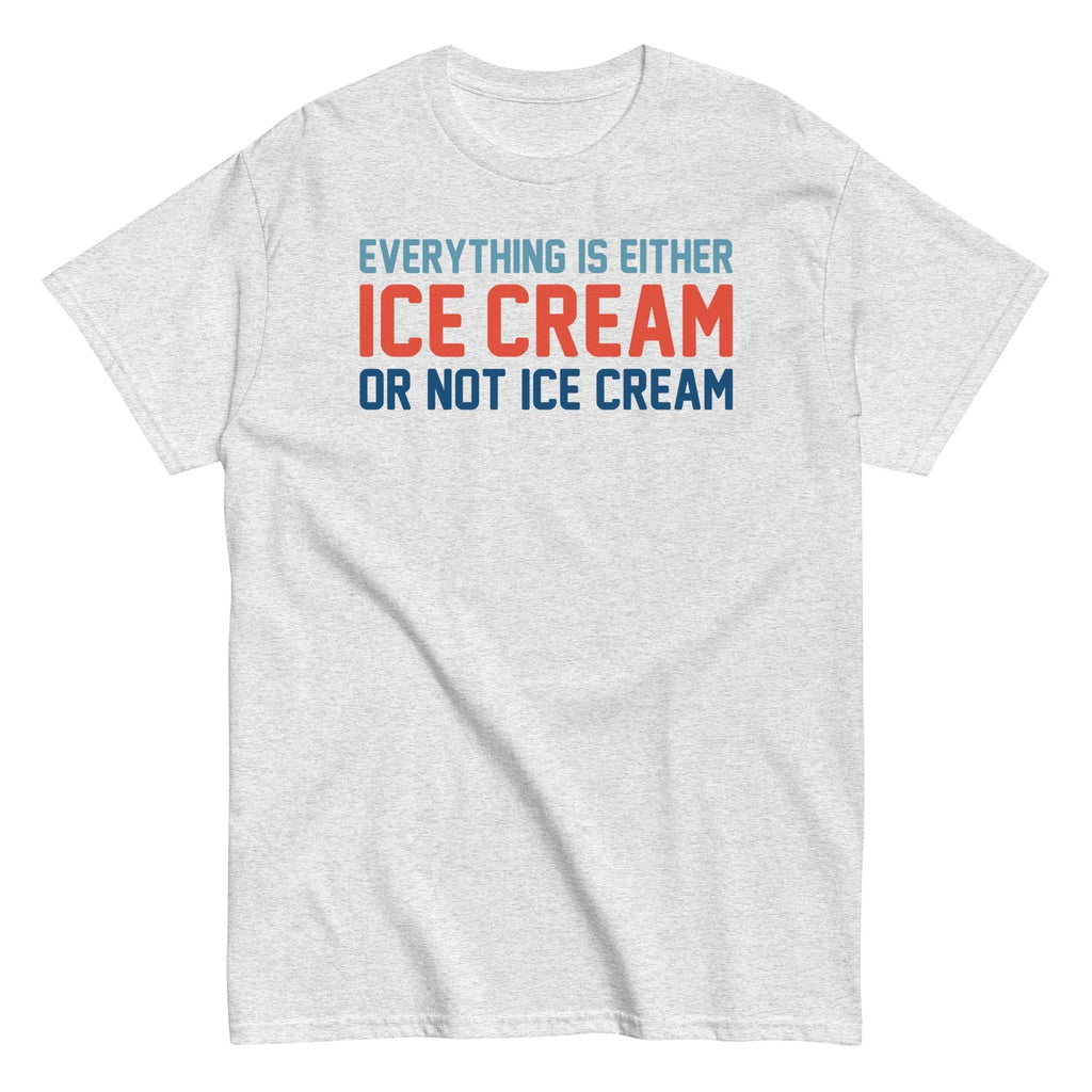 Everything Is Ice Cream Or Not Ice Cream Men's Classic Tee Hoodie, Sweatshirt | PureTeeCo.com (Image 1)