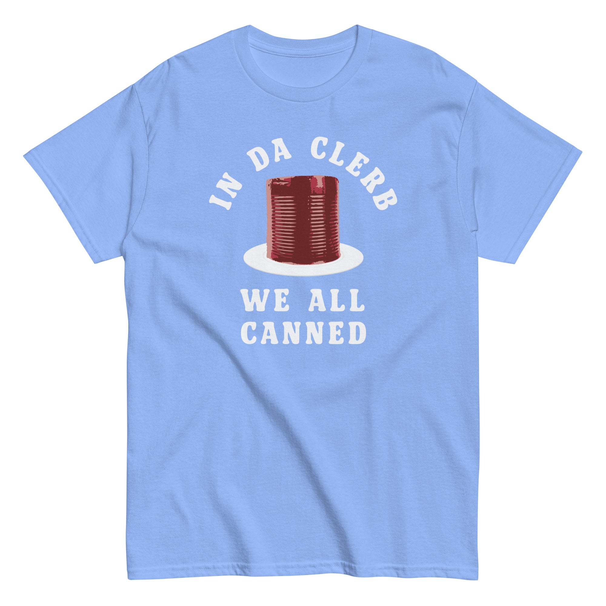 In Da Clerb We All Canned Men's Classic Tee Hoodie, Sweatshirt | PureTeeCo.com (Image 5)