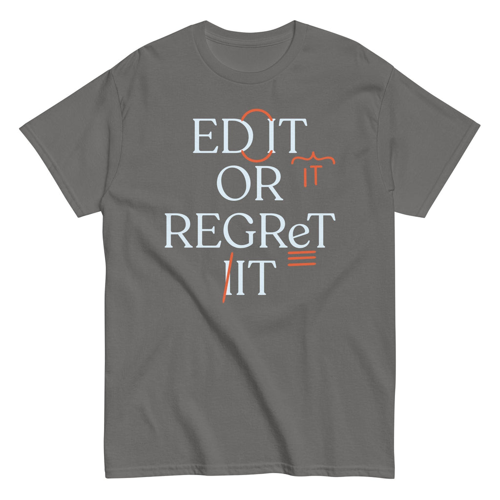 Edit Or Regret It Men's Classic Tee Hoodie, Sweatshirt | PureTeeCo.com (Image 5)