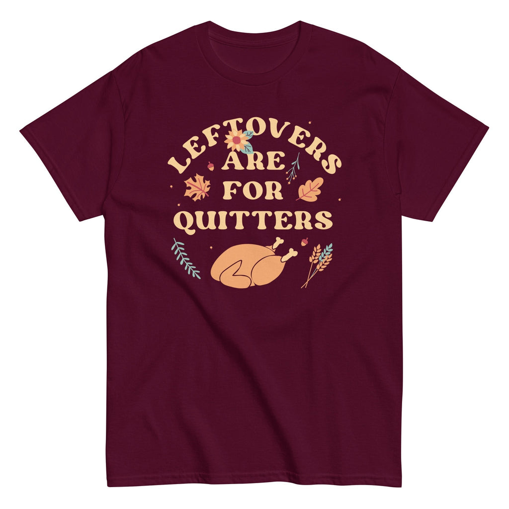 Leftovers Are For Quitters Men's Classic Tee Hoodie, Sweatshirt | PureTeeCo.com (Image 1)