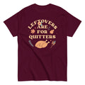 Leftovers Are For Quitters Men's Classic Tee Hoodie, Sweatshirt | PureTeeCo.com (Image 1)