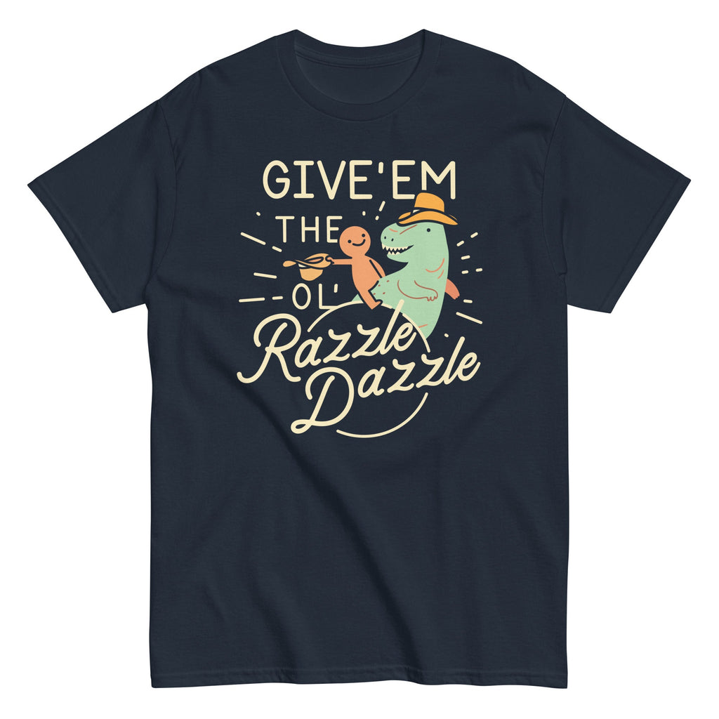 Give'em The Ol' Razzle Dazzle Men's Classic Tee Hoodie, Sweatshirt | PureTeeCo.com (Image 1)