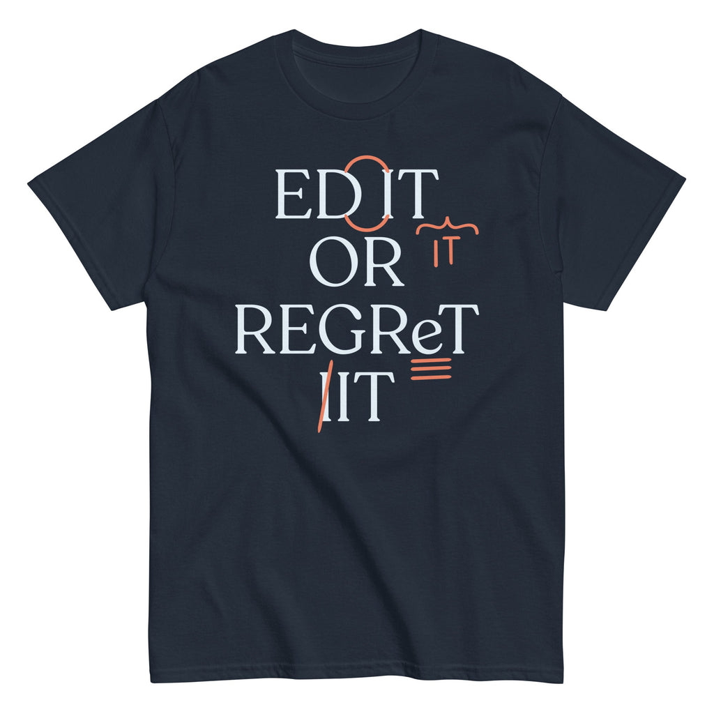 Edit Or Regret It Men's Classic Tee Hoodie, Sweatshirt | PureTeeCo.com (Image 1)