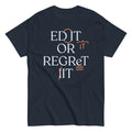 Edit Or Regret It Men's Classic Tee Hoodie, Sweatshirt | PureTeeCo.com (Image 1)