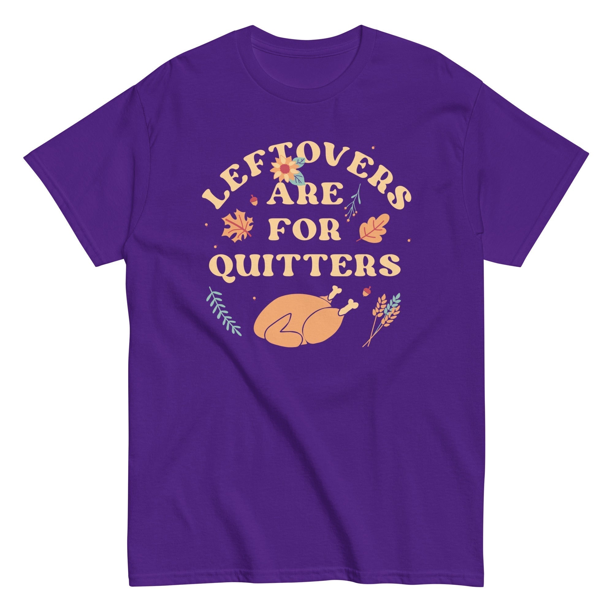 Leftovers Are For Quitters Men's Classic Tee Hoodie, Sweatshirt | PureTeeCo.com (Image 2)