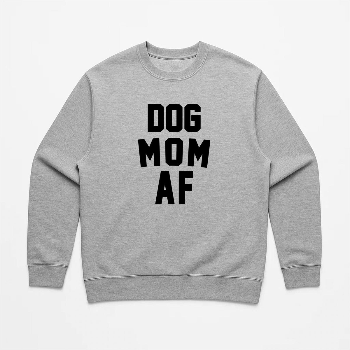 Unisex | Dog Mom AF | Crewneck Sweatshirt