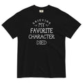My Favorite Character Died Men's Relaxed Fit Tee Hoodie, Sweatshirt | PureTeeCo.com (Image 1)