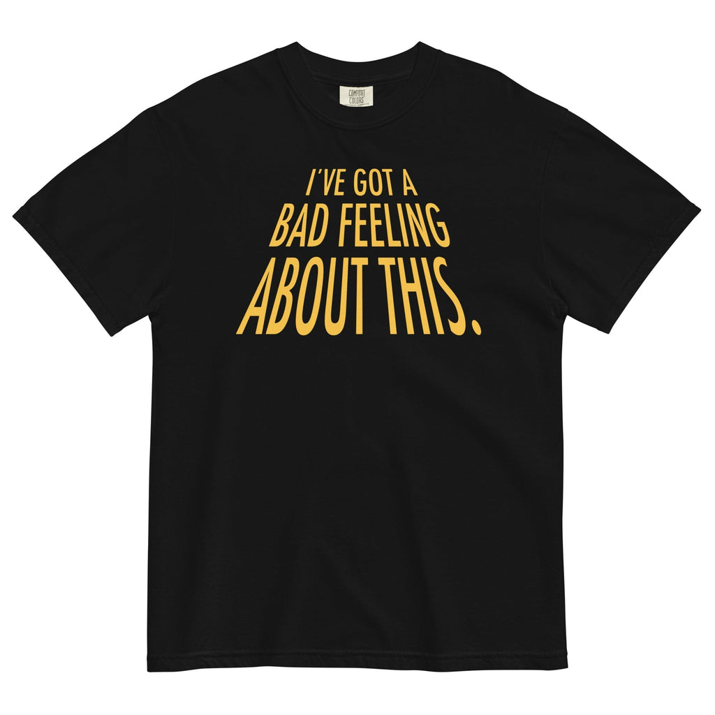I've Got A Bad Feeling About This Men's Relaxed Fit Tee Hoodie, Sweatshirt | PureTeeCo.com (Image 1)
