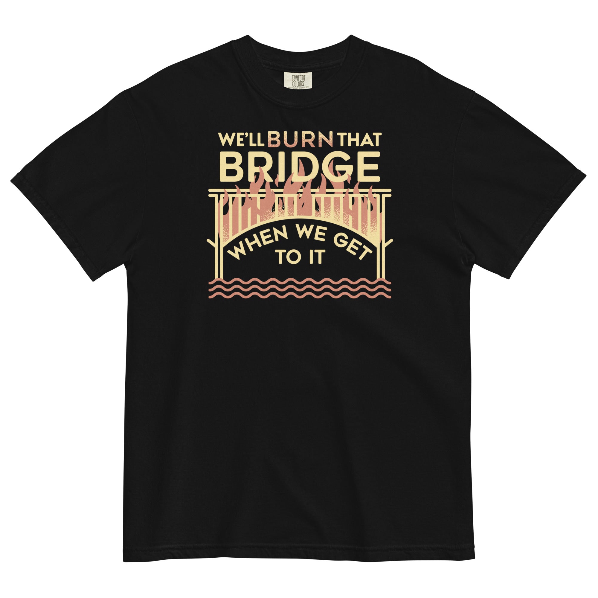 We'll Burn That Bridge When We Get To It Men's Relaxed Fit Tee Hoodie, Sweatshirt | PureTeeCo.com (Image 1)