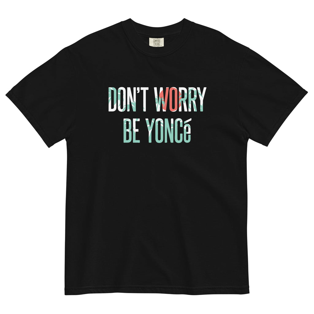 Don't Worry Be Yonce Men's Relaxed Fit Tee Hoodie, Sweatshirt | PureTeeCo.com (Image 1)