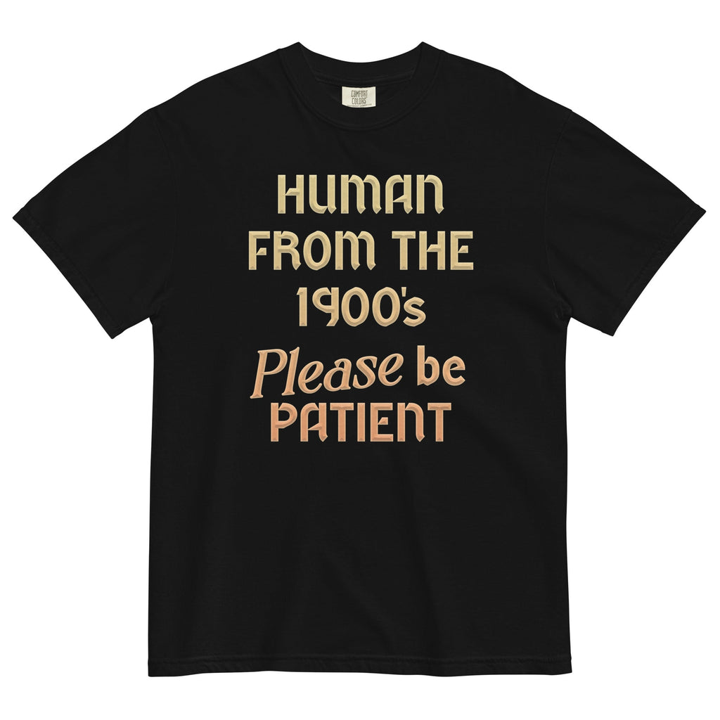 Human From The 1900's Please Be Patient Men's Relaxed Fit Tee Hoodie, Sweatshirt | PureTeeCo.com (Image 4)
