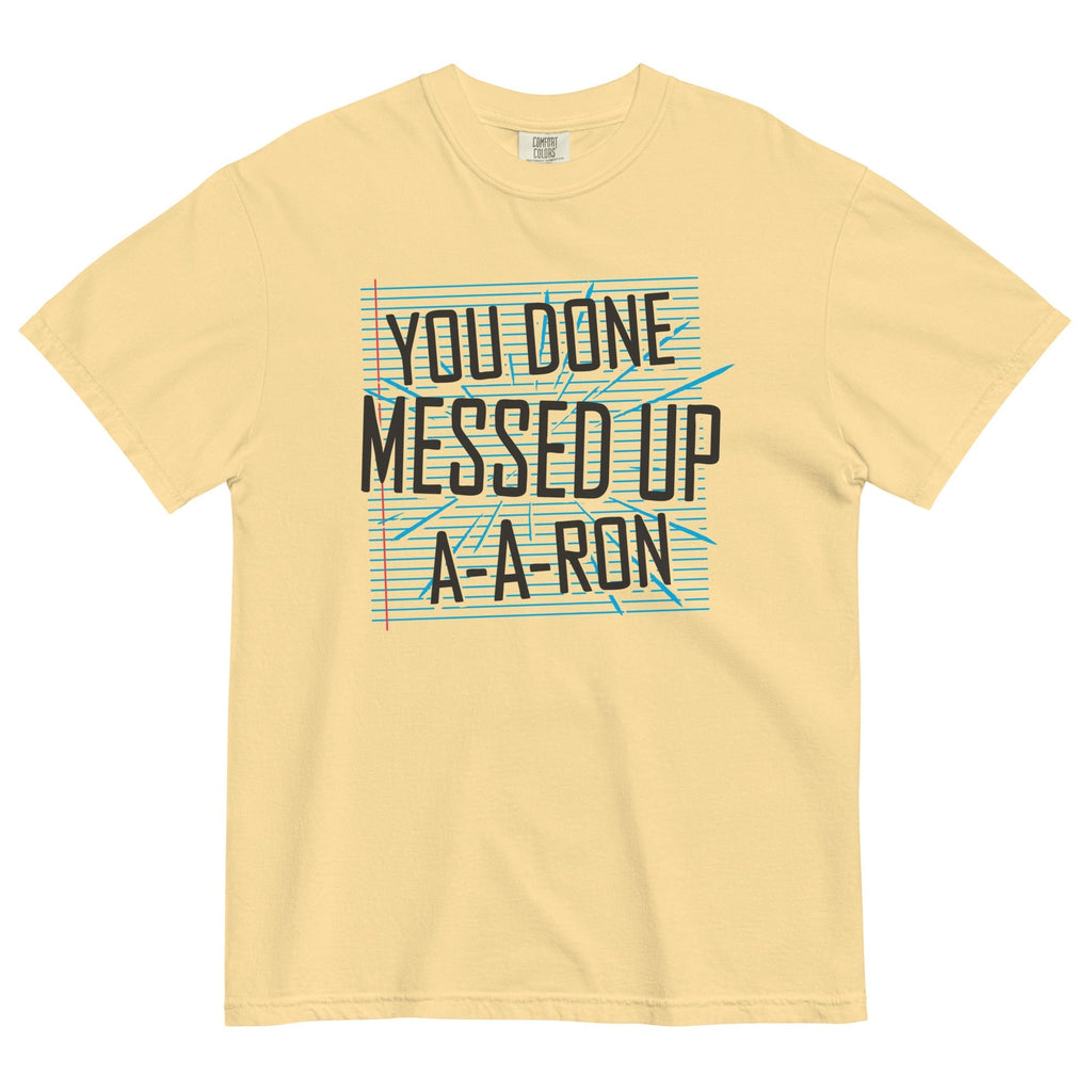 You Done Messed Up A-A-Ron Men's Relaxed Fit Tee Hoodie, Sweatshirt | PureTeeCo.com (Image 2)