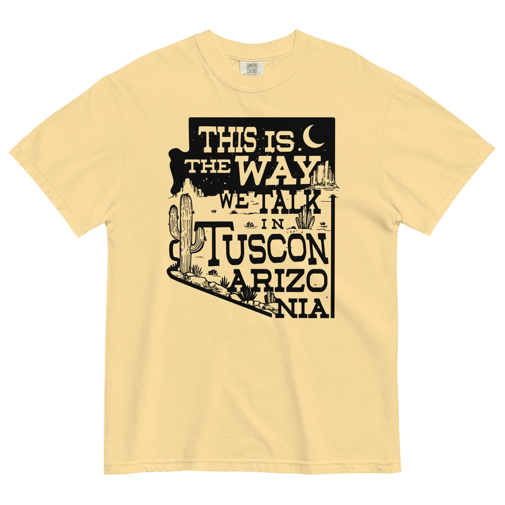This Is The Way We Talk In Tuscon Arizonia Men's Relaxed Fit Tee Hoodie, Sweatshirt | PureTeeCo.com (Image 1)
