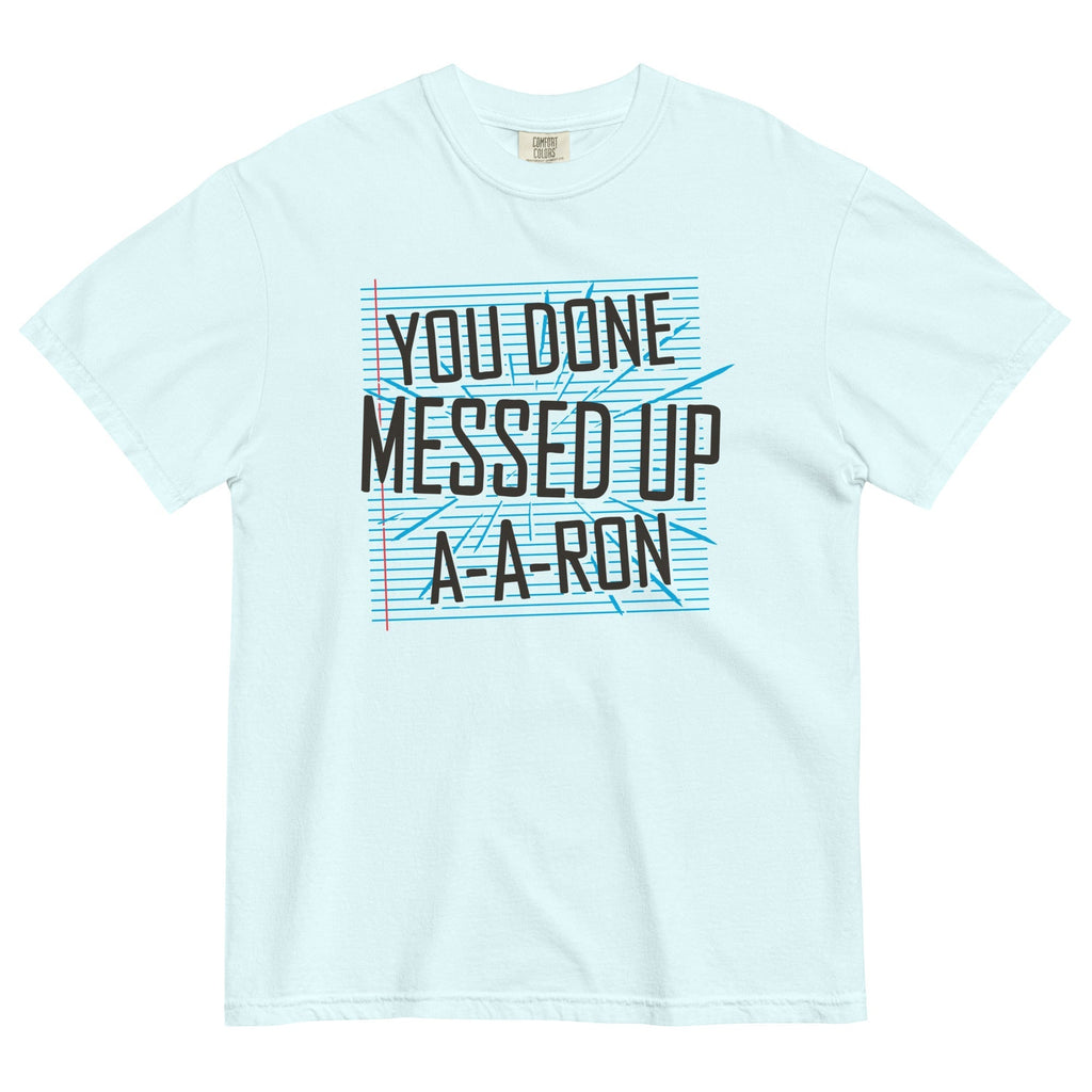 You Done Messed Up A-A-Ron Men's Relaxed Fit Tee Hoodie, Sweatshirt | PureTeeCo.com (Image 3)