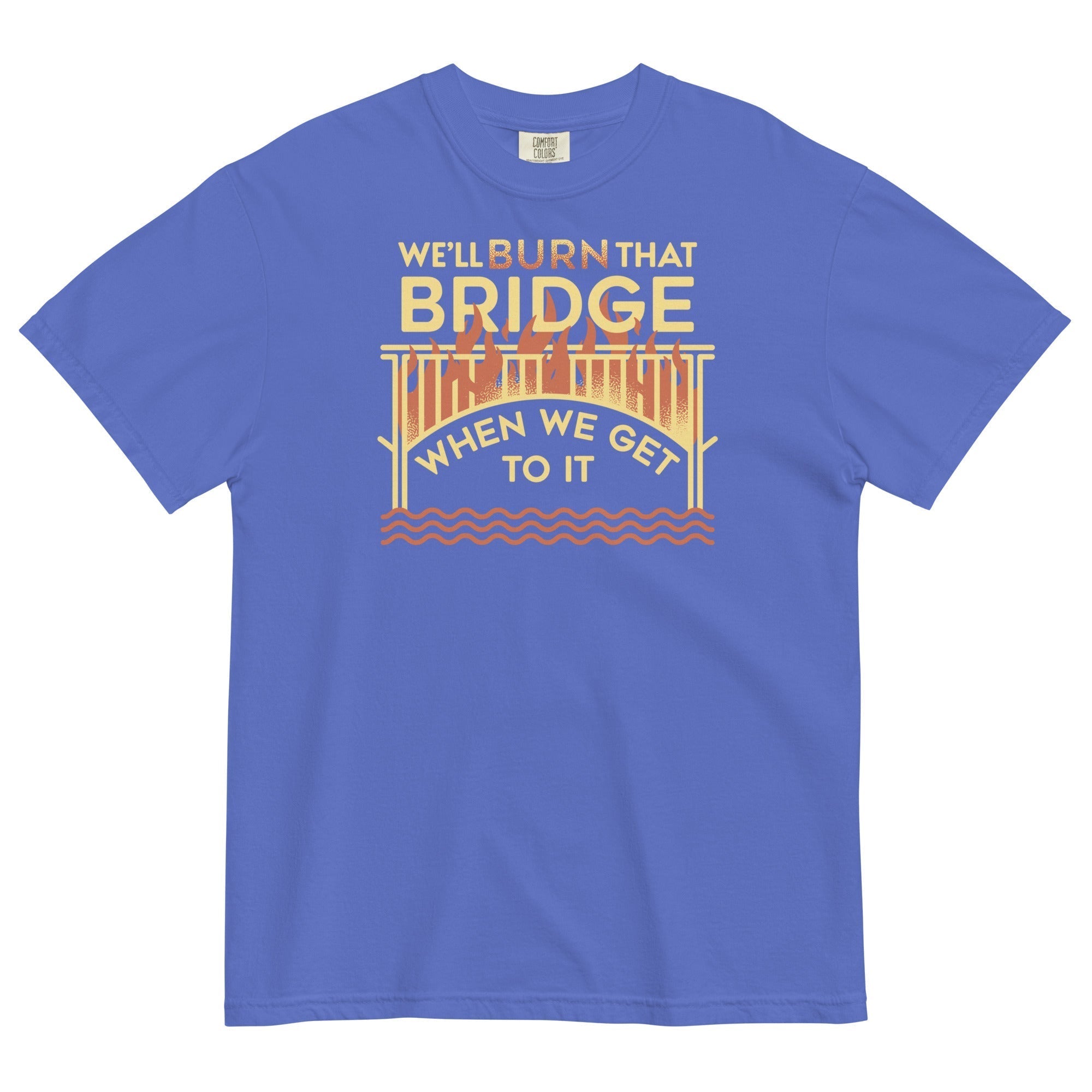 We'll Burn That Bridge When We Get To It Men's Relaxed Fit Tee Hoodie, Sweatshirt | PureTeeCo.com (Image 3)