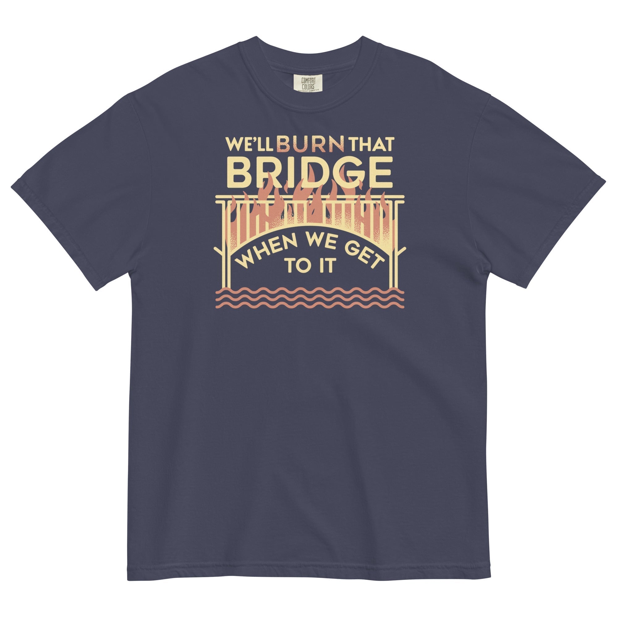 We'll Burn That Bridge When We Get To It Men's Relaxed Fit Tee Hoodie, Sweatshirt | PureTeeCo.com (Image 2)