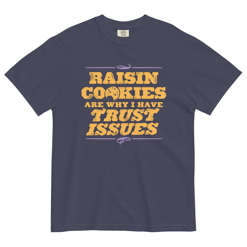 Raisin Cookies Are Why I Have Trust Issues Men's Relaxed Fit Tee Hoodie, Sweatshirt | PureTeeCo.com (Image 1)